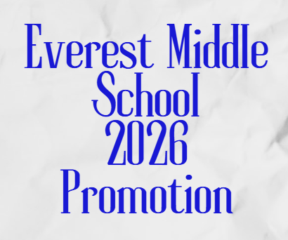 Text in blue font on a white background. It reads "Everest Middle School 2026 Promotion" with the year 2026 centered.