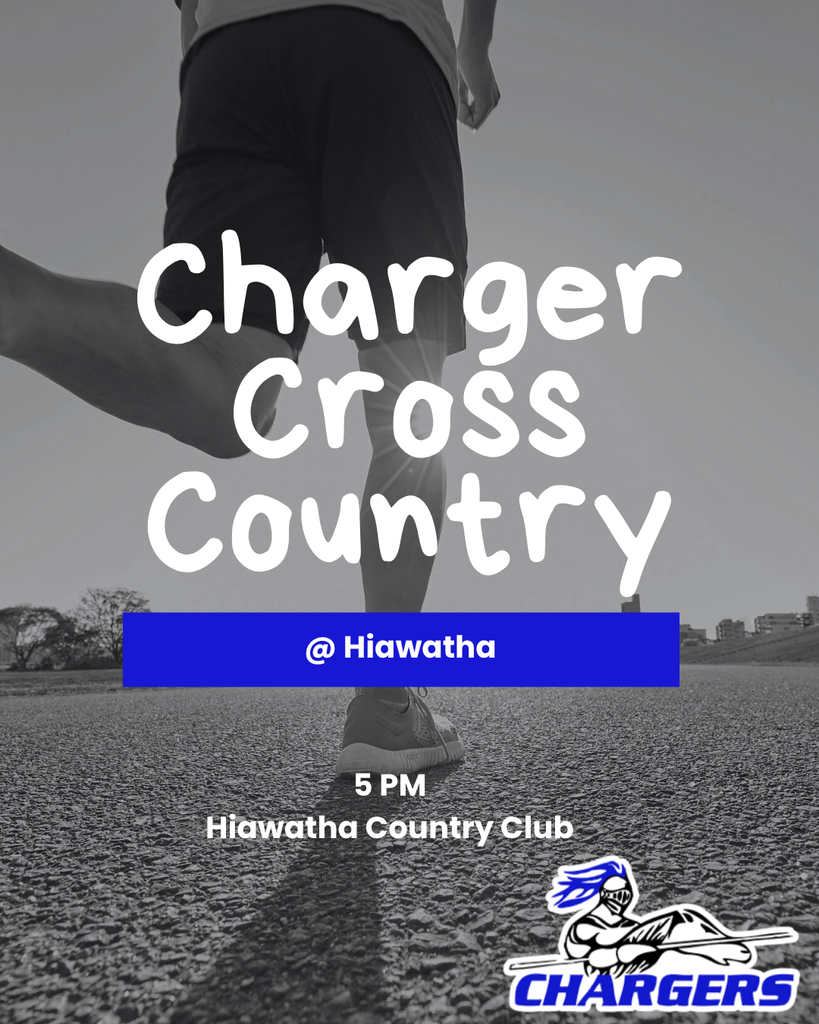 Black and white image with white text "Charger Cross Country" and logo. Event scheduled at Hiawatha, 5 PM.