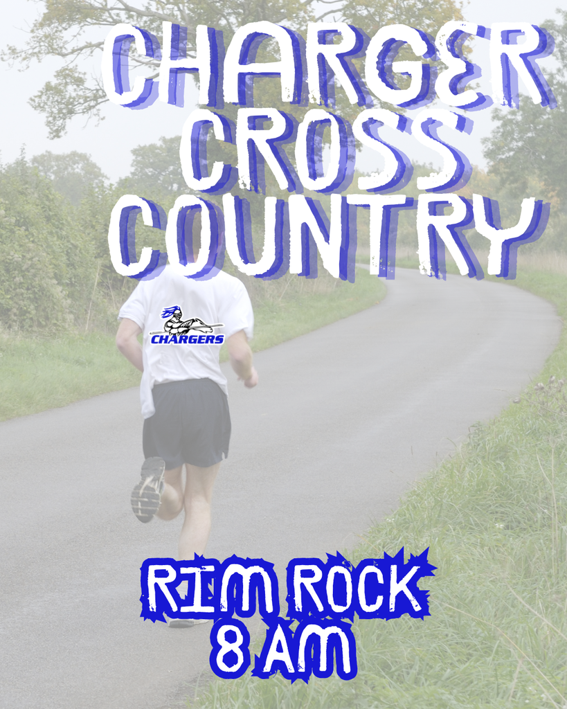 A person in a white shirt and black shorts runs on a curved road. Text reads "CHARGER CROSS COUNTRY RIM ROCK 8 AM."
