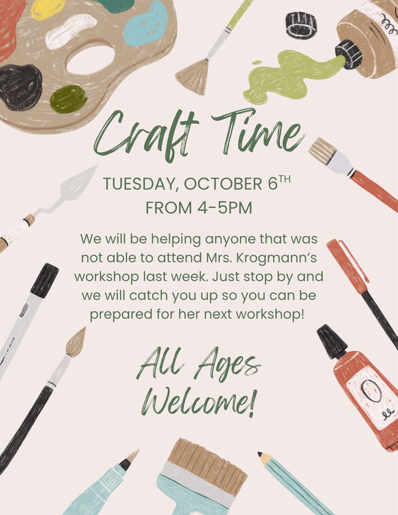A poster for craft time features brushes, paint palettes, and tools. The poster says "Craft Time" and "Tuesday, October 6th from 4-5PM."
