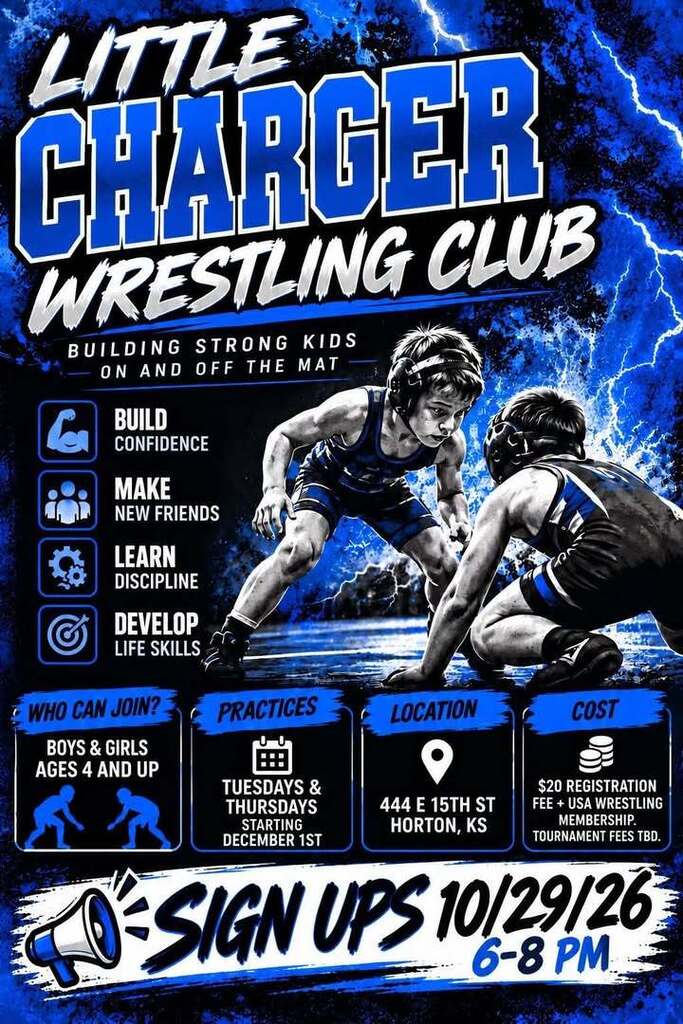 Event poster for Little Charger Wrestling Club. Two wrestlers in action. Build, make friends, learn, develop skills. Ages 4+. Practices on Tuesdays and Thursdays at 444 E 15th St, Horton, KS. Sign-ups on Oct 29, 2026, 6-8 PM.