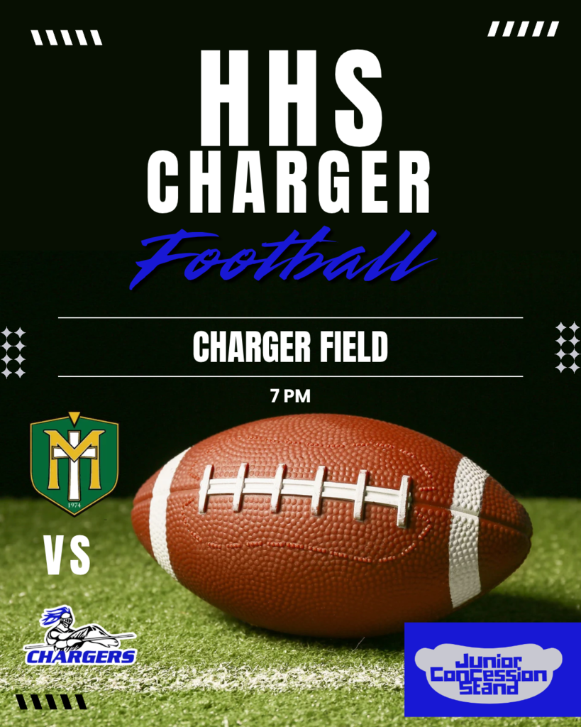 Poster for HHS Charger Football, showing a football on grass with logos of teams, time, and field.