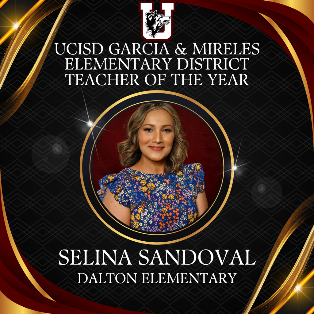Selina Sandoval, UCISD Garcia & Mireles Elementary District Teacher of the Year