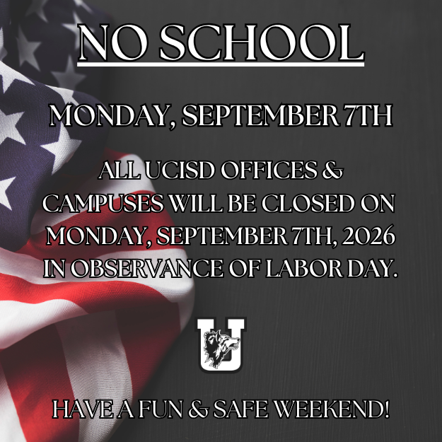 🇺🇸 Labor Day Reminder  Uvalde CISD offices and campuses will be closed on Monday, September 7, 2026, in observance of Labor Day.  Classes and normal district operations will resume on Tuesday, September 8.  We hope our students, staff, and families enjoy a safe and restful holiday weekend!