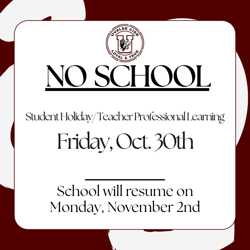 📅 No School Reminder Uvalde CISD families, please remember there will be no school on Friday, October 23rd.