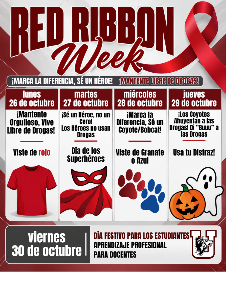 🔴 RED RIBBON WEEK | OCTOBER 26-29 🔴 Make a Difference, Be a Hero, Be Drug Free! Uvalde CISD is celebrating Red Ribbon Week! Join us as we promote healthy choices, positive lifestyles, and a drug-free future. Students and staff are encouraged to participate in our daily dress-up themes! ❤️ Monday, October 26: Stand Proud, Live Drug Free! Wear RED! 🦸 Tuesday, October 27: Be a Hero, Not a Zero! Heroes Don't Use Drugs! Dress as your favorite superhero! 🐾 Wednesday, October 28: Be the Difference, Be a Coyote/Bobcat! Wear MAROON or BLUE! 🎃 Thursday, October 29: Coyotes/Bobcats Scare Drugs Away! Say BOO to Drugs! Wear your costume! 📅 Friday, October 30: Student Holiday / Teacher Professional Development Day Together, we can make a difference and inspire our students to make positive, drug-free choices!