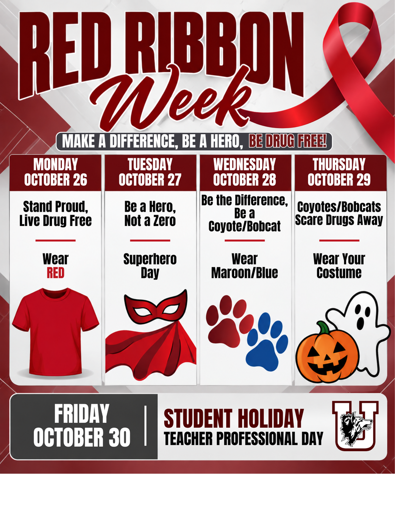 🔴 RED RIBBON WEEK | OCTOBER 26-29 🔴 Make a Difference, Be a Hero, Be Drug Free! Uvalde CISD is celebrating Red Ribbon Week! Join us as we promote healthy choices, positive lifestyles, and a drug-free future. Students and staff are encouraged to participate in our daily dress-up themes! ❤️ Monday, October 26: Stand Proud, Live Drug Free! Wear RED! 🦸 Tuesday, October 27: Be a Hero, Not a Zero! Heroes Don't Use Drugs! Dress as your favorite superhero! 🐾 Wednesday, October 28: Be the Difference, Be a Coyote/Bobcat! Wear MAROON or BLUE! 🎃 Thursday, October 29: Coyotes/Bobcats Scare Drugs Away! Say BOO to Drugs! Wear your costume! 📅 Friday, October 30: Student Holiday / Teacher Professional Development Day Together, we can make a difference and inspire our students to make positive, drug-free choices!