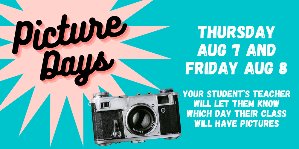 Picture Day 8/7 and 8/8