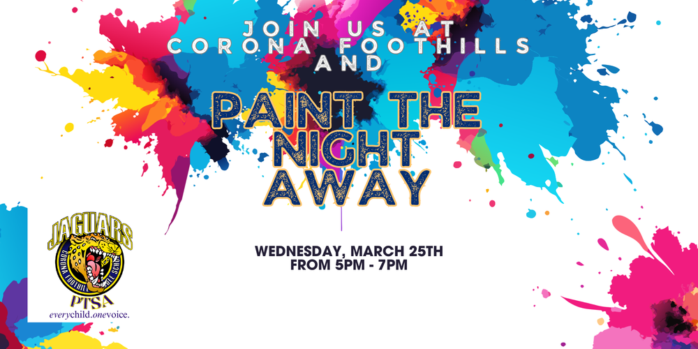 Join us at Corona Foothills Middle School for our Spring Paint Night!