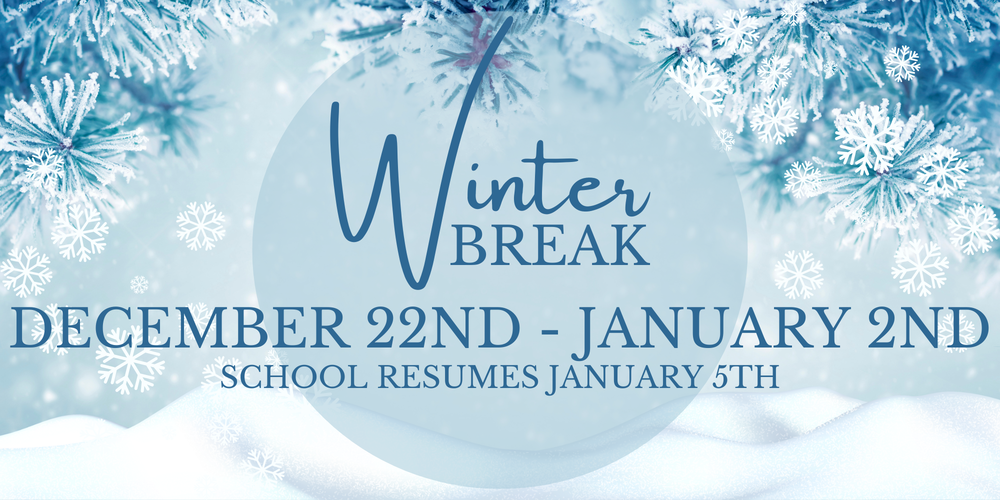 Winter Break 12/22/25 - 1/2/25