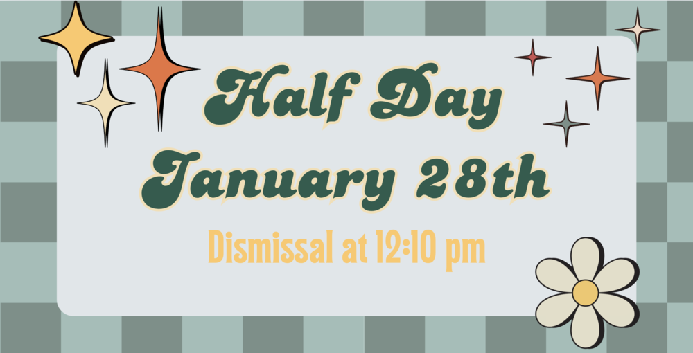 Half Day January 28th