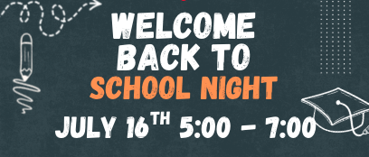 Welcome Back Night July 16th 5:00 - 7:00