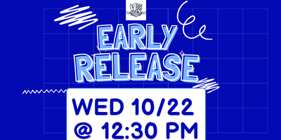 Early Release @ 12:30 PM