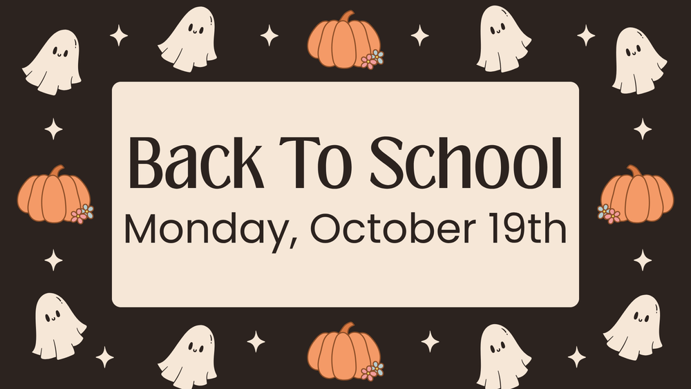 Back To School Monday October 19th