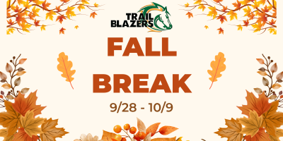 Fall Break 9/28-10/9