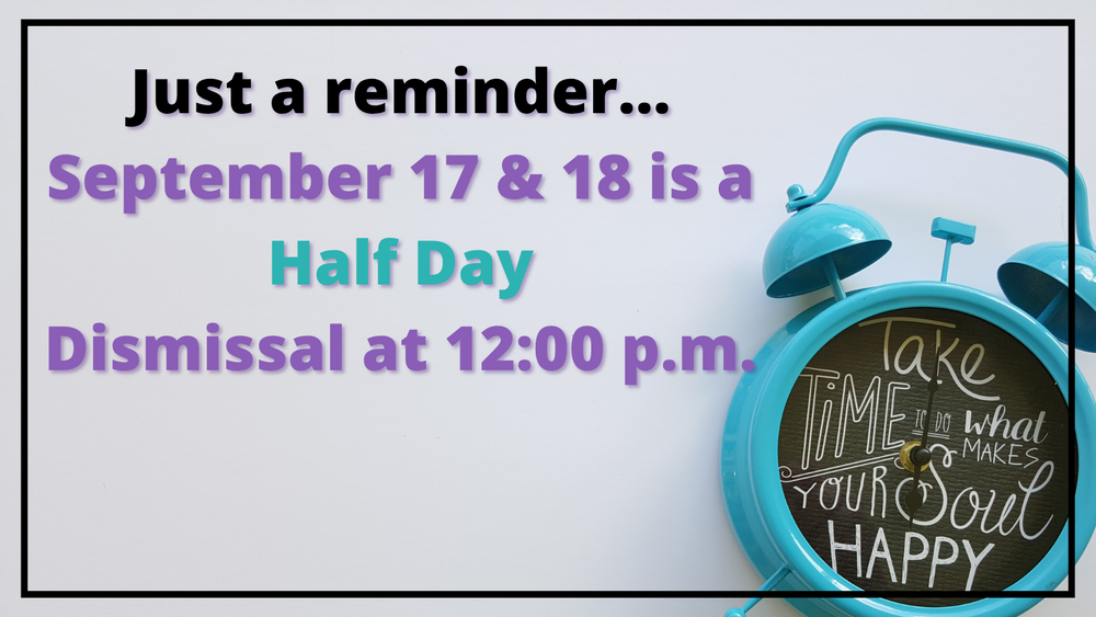 Half Day 9/17 & 9/18