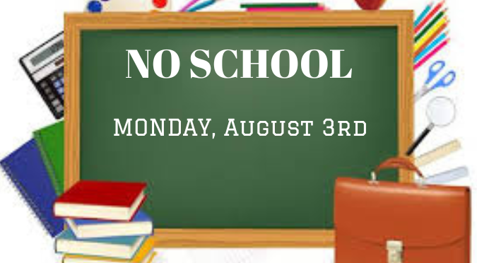 No School August 3rd