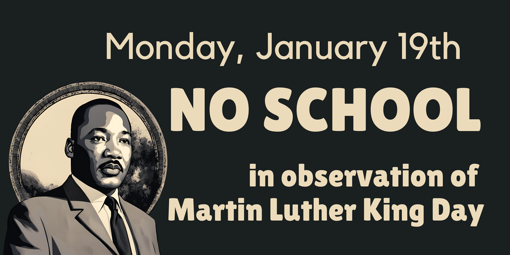 No School - Monday January 19th
