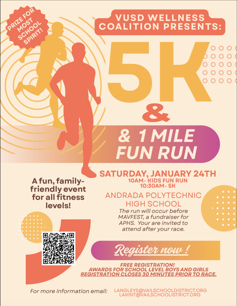 A flyer about the VUSD Wellness Coalitions 5K and 1 Mile fun run on Saturday, January 24th at Andrada Polytechnic High School. There is a QR code on the page to send you to a registration page.