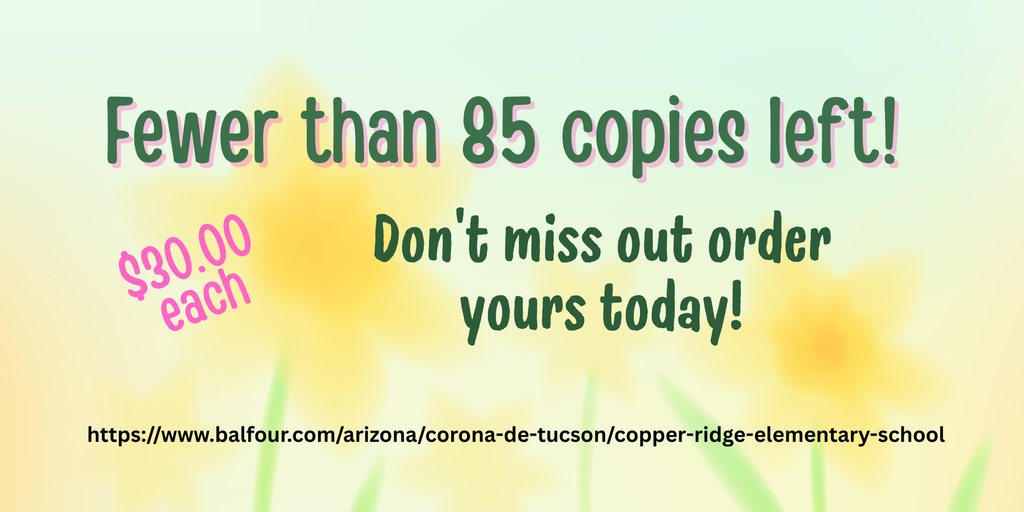 Fewer than 85 copies left at $30.00 each. Deadline to order online is April 30th. Don't miss out order today.