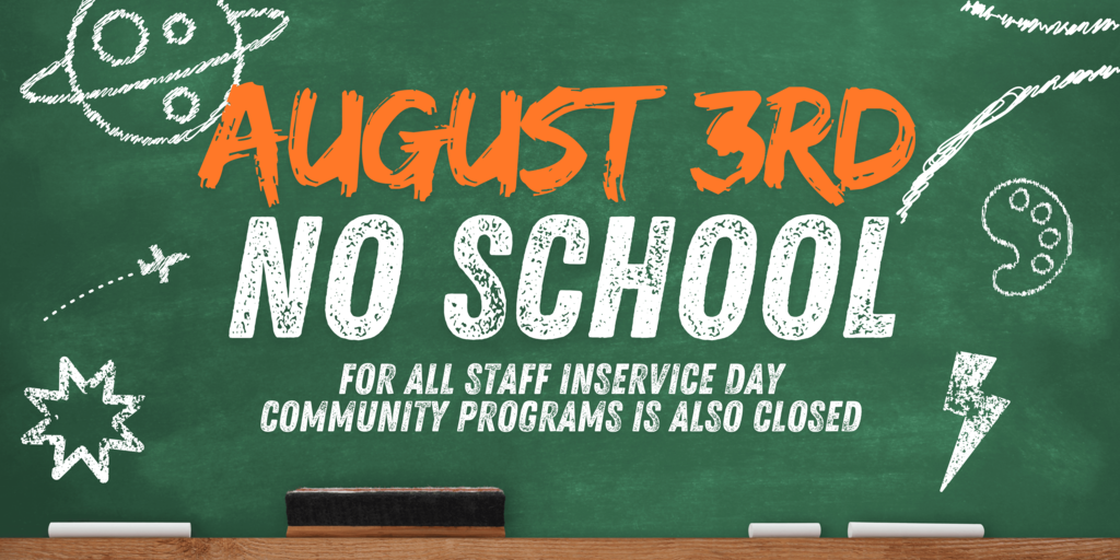 No School - Monday August 3rd