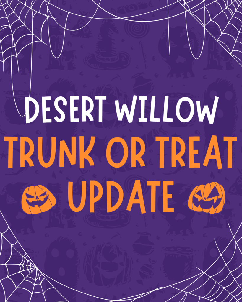 Desert Willow Trunk or Treat Update