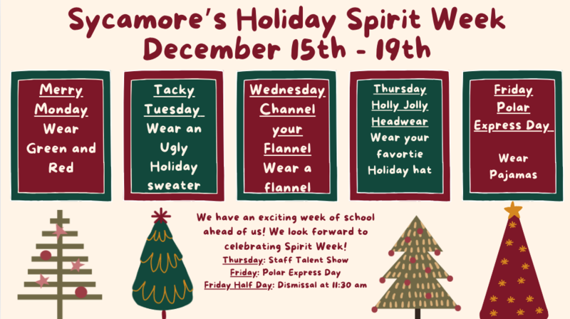 Merry Monday: Wear Green and Red . Tacky Tuesday: Wear an ugly holiday sweater. Channel Your Flannel Wednesday: Wear a flannel. Holly Jolly Headwear Thursday: Wear your favorite holiday hat. Polar Express Friday: Wear Pajamas. 
