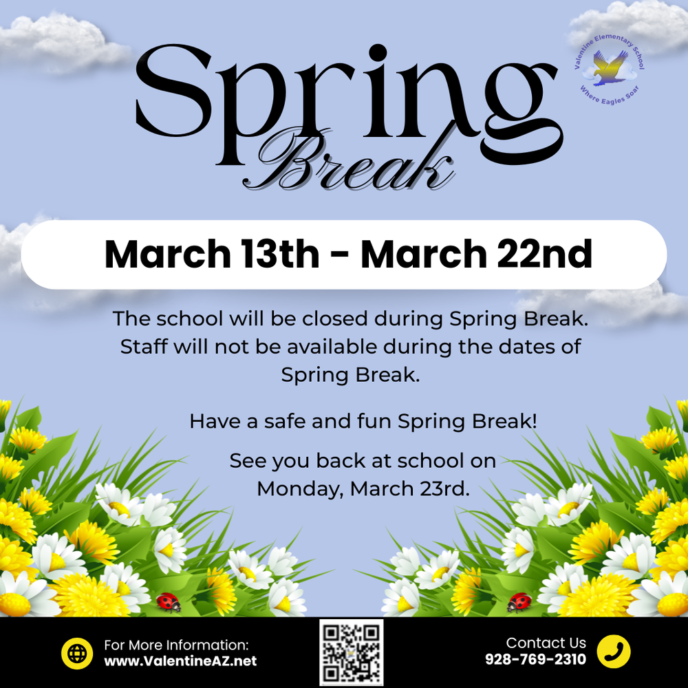 Spring Break: March 13th - March 22nd