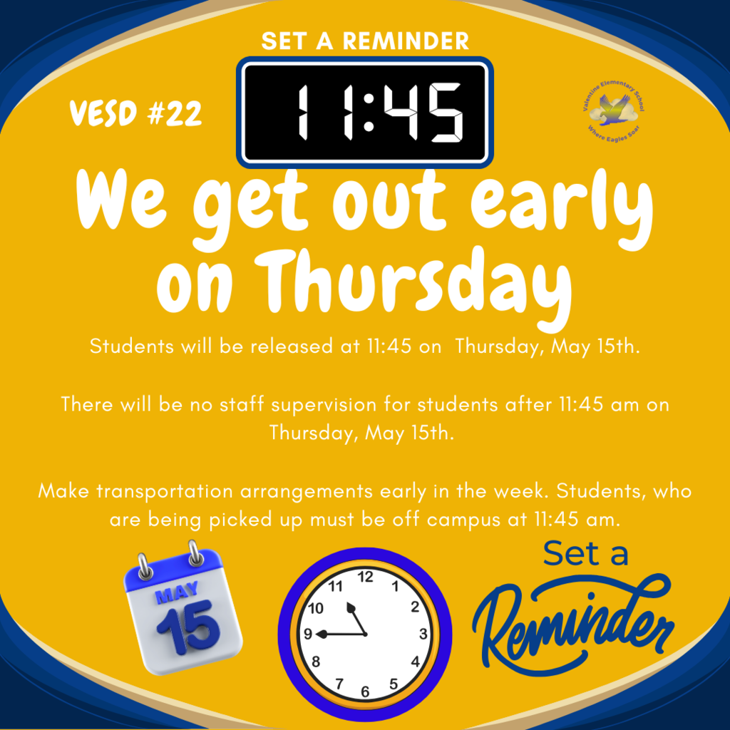 Early Release at 11:45 am - Thursday, May 15th