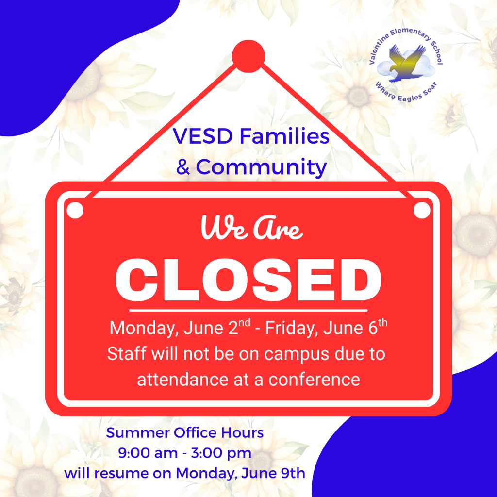School and Office Closed Monday, June 2nd - Friday, June 6th