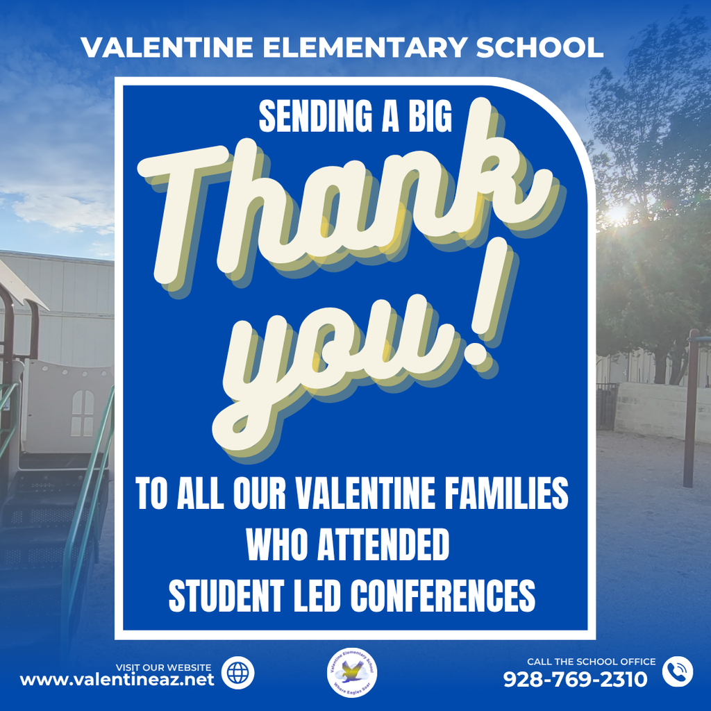 Thank you to our Valentine Families for attending conferences
