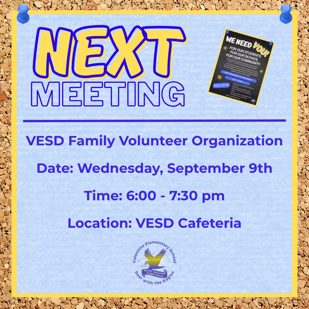 VESD Family Volunteer Organization Meeting Date: Wednesday, September 9th Time: 6:00 pm - 7:30 pm Location: VESD Cafeteria
