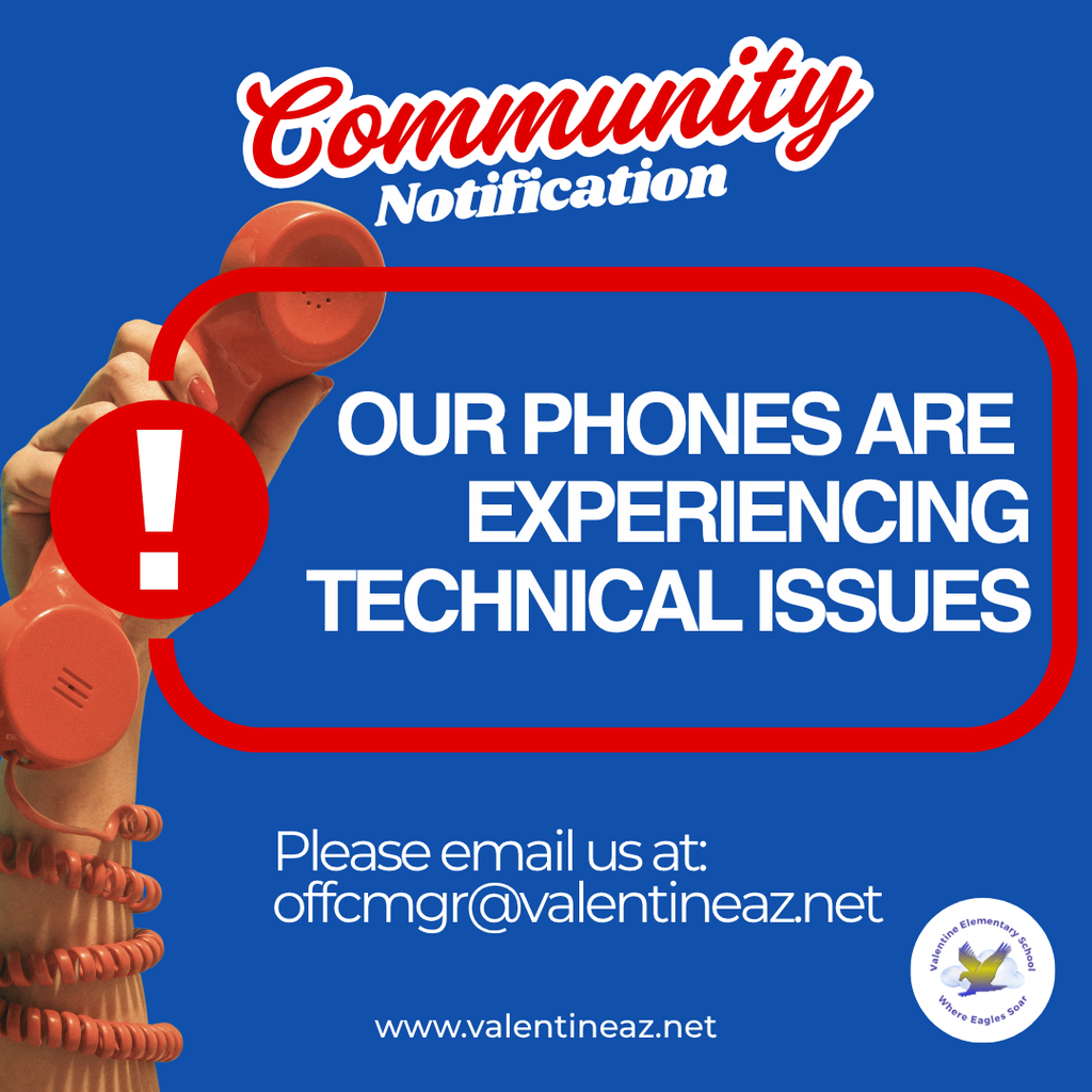 Our phones are experiencing technical issues. We apologize for the disruption to our phone communications. Please email us at: offcmgr@valentineaz.net