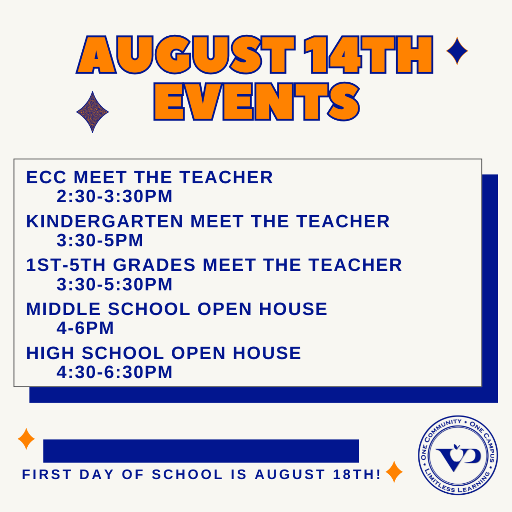 📅 Meet the Teacher & Open House Day is almost here!  🧒 ECC Meet the Teacher: 2:30–3:30 PM 🎒 Kindergarten: 3:30–5 PM 📘 1st–5th Grade: 3:30–5:30 PM 🏫 Middle School Open House: 4–6 PM 🎓 High School Open House: 4:30–6:30 PM  Come say hi, see your classrooms, and get excited for an amazing year ahead! 💙🧡 #VPPride #LimitlessLearning