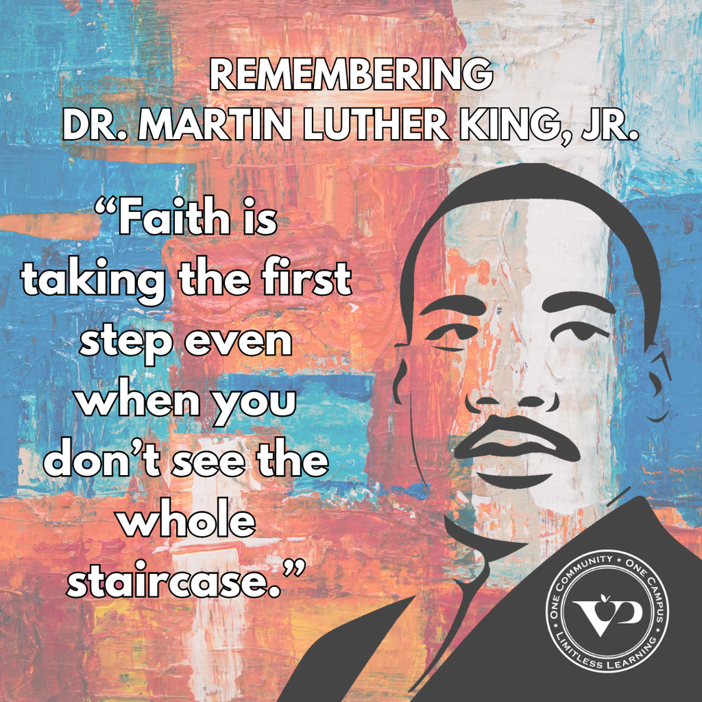 “Faith is taking the first step even when you don’t see the whole staircase.”