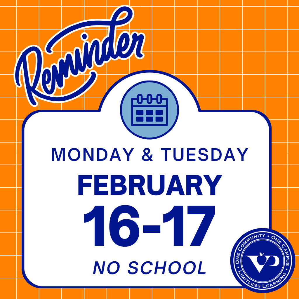 This is a friendly reminder that there will be no school on Monday, February 16, in observance of Presidents' Day, and Tuesday, February 17, for professional development. This applies to all students in grades PK-12. School resumes on February 18th. #VPPride