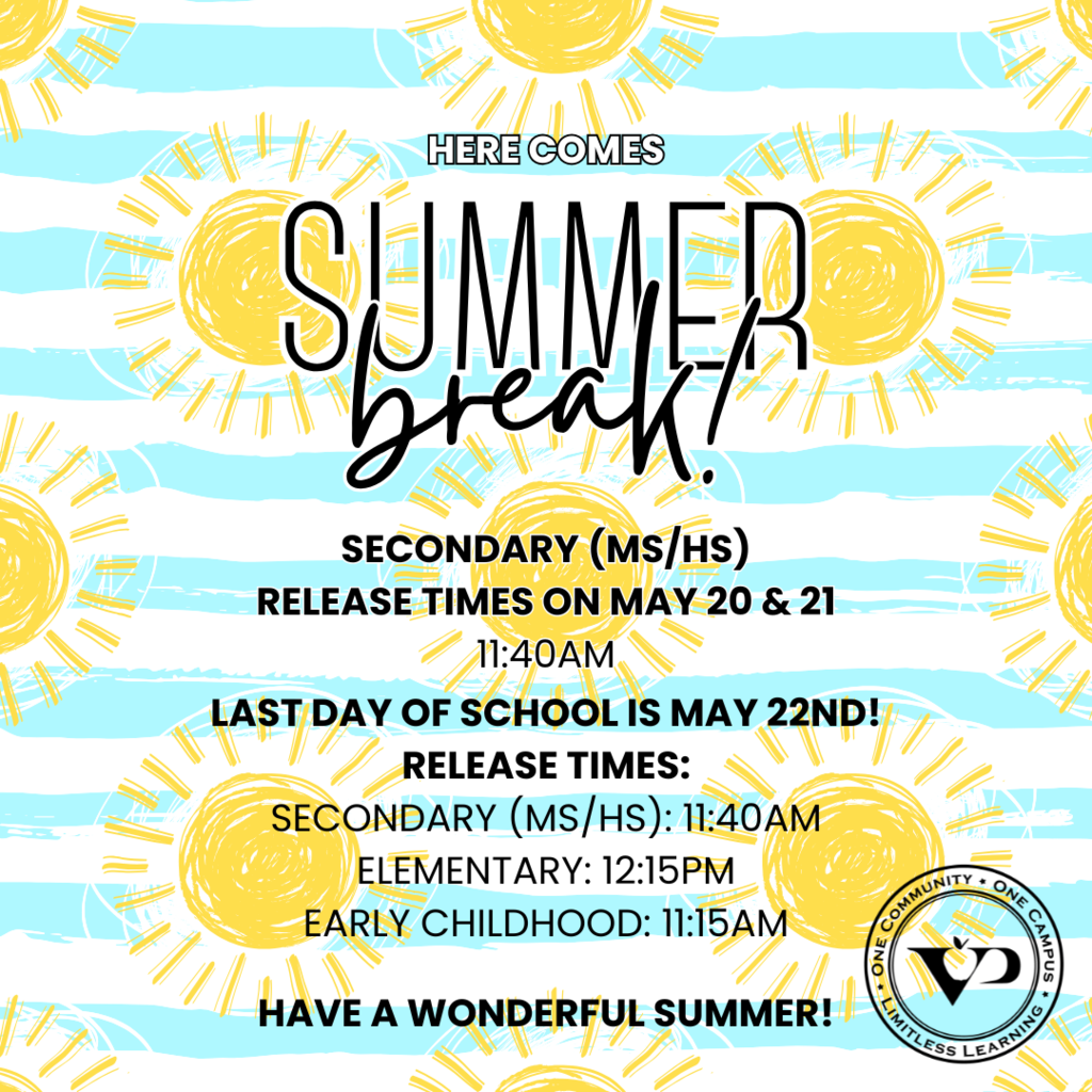 📆 End-of-Year Dismissal Times!🎓 Middle & High School: 11:40 AM on May 21, 22 & 23🧒 Elementary: 12:15 PM on May 23 (Last Day!)👶 Early Childhood: 11:15 AM on May 23 (Last Day!) Have a safe & fun summer break! 💙🧡 #VPPride