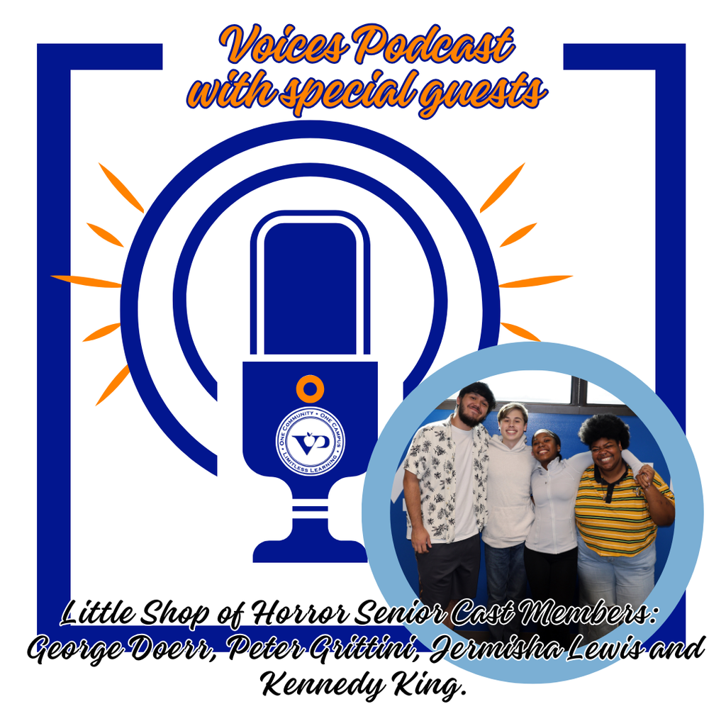 ChatGPT said:  🎙️ Season 3 of Voices is back with another great episode! This one spotlights the senior cast members of our fall musical, Little Shop of Horrors—and you don’t want to miss it! 🌿🎭  👉 Listen now: www.vpschools.org/voices  💙🧡 #VPPride #OneCommunity