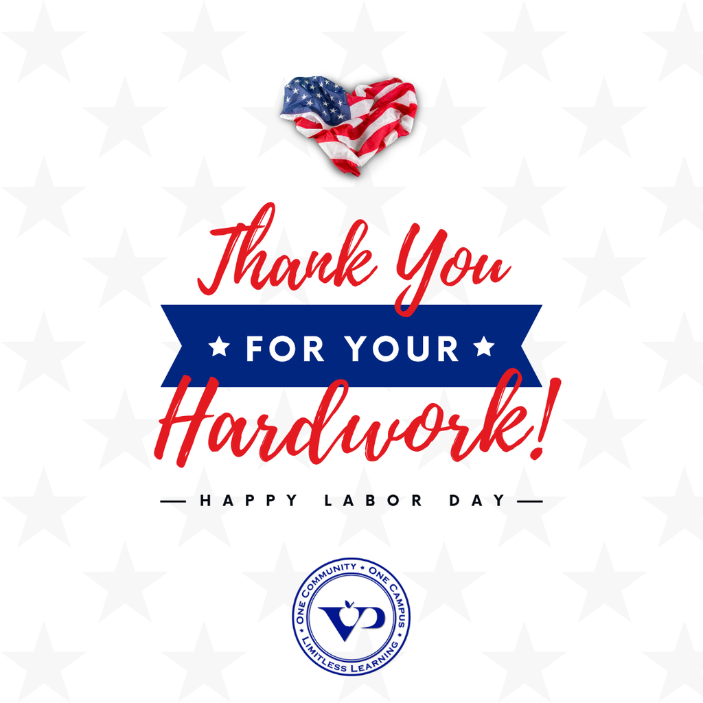 There is no substitute for hard work! Our faculty, staff, students and families prove this daily! Happy Labor Day to our Valley Park Community. #VPPride