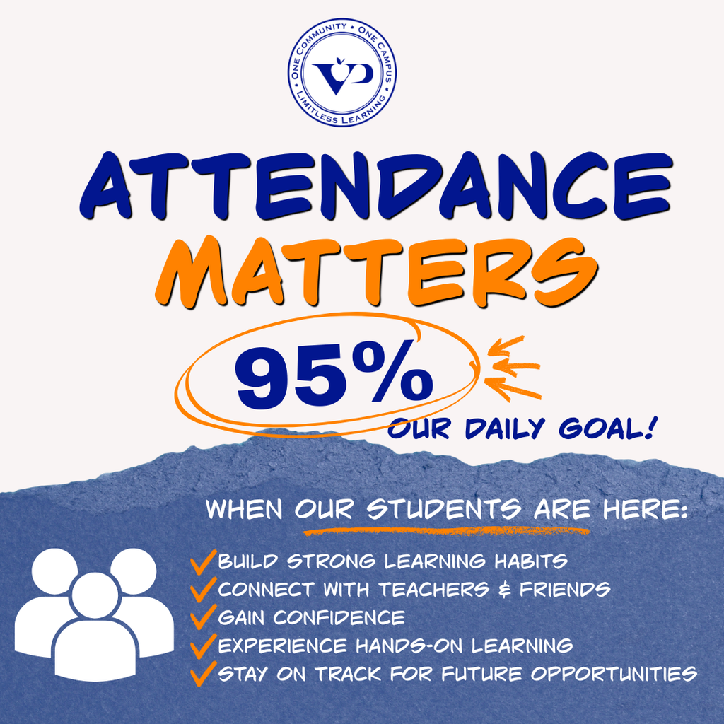 💙🧡 Every day matters. Every student matters. 🦅  🎯 Our daily goal: 95% of our students at school each day!  Every student who shows up helps us get there. And those individual days add up toward our districtwide 90/90 attendance goal: 90% of our students attending at least 90% of the time.  Families, you’re an important part of reaching this goal! Help us make every school day count by making regular, on-time attendance a priority whenever possible.  Be here. Keep growing. Keep learning. 💙🧡  #VPPride #AttendanceMatters #LimitlessLearning