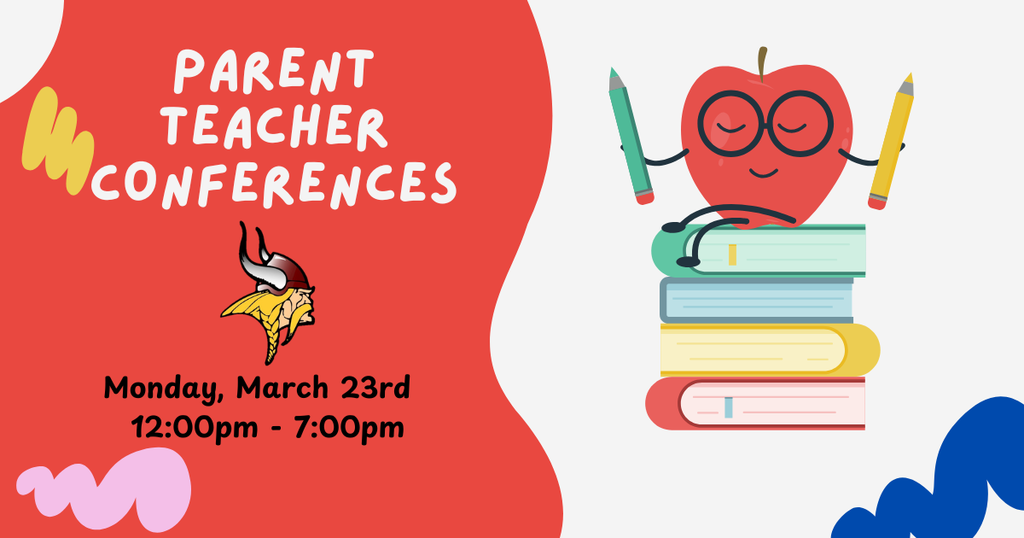 Parent Teacher Conferences Monday, March 23rd 12:00pm - 7:00pm