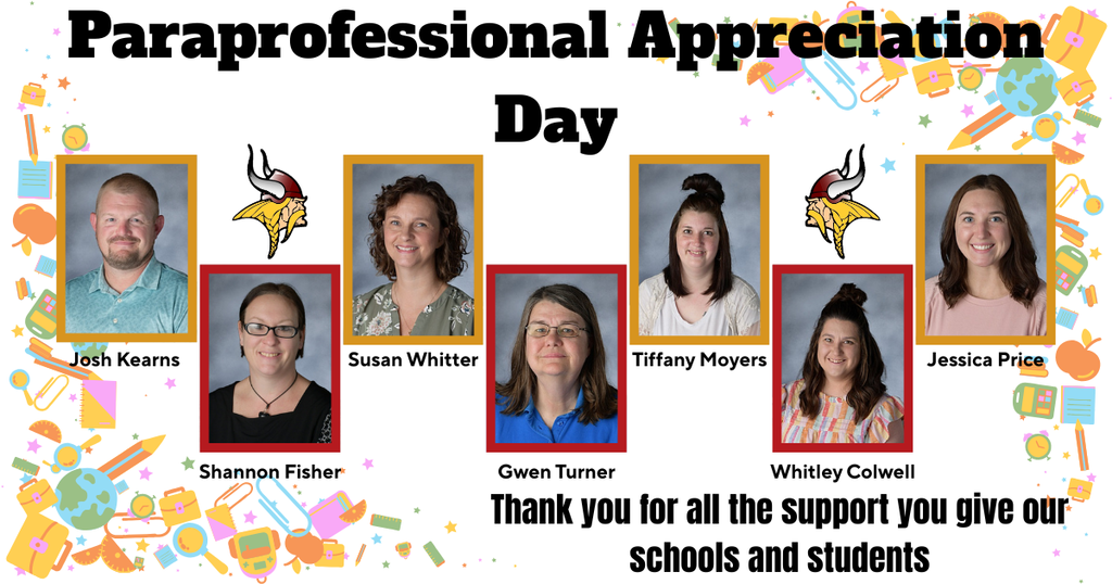 Paraprofessional Appreciation day, Josh Kearns, Shannon Fisher, Susan Whitter, Gwen Turner, Tiffany Moyers, Whitley Colwell, Jessica Price, Thank you for all the support you give our schools and students