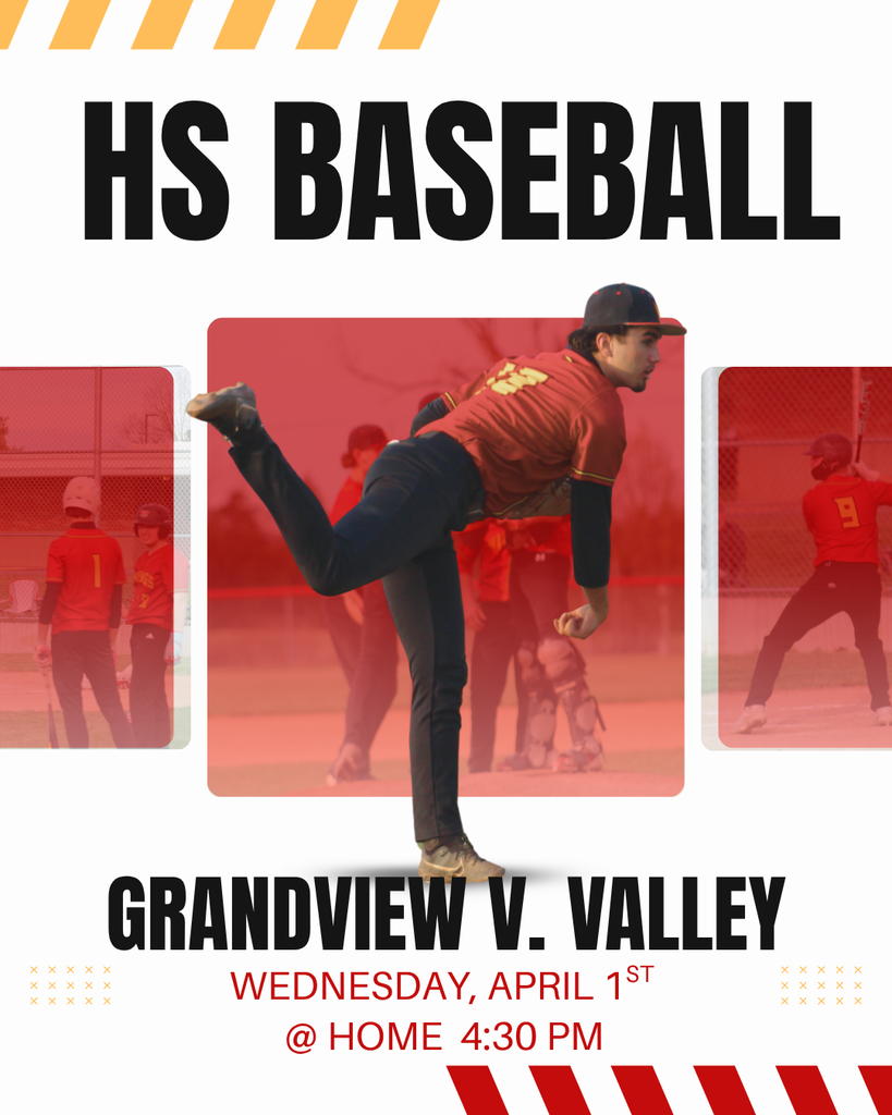 HS Baseball Grandview V Valley Wednesday April 1st @home 4:30 PM