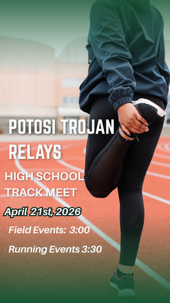Potosi Trojan Relays High School Track Meet April 21st 2026 Field Events 3:00 Running Events 3:30