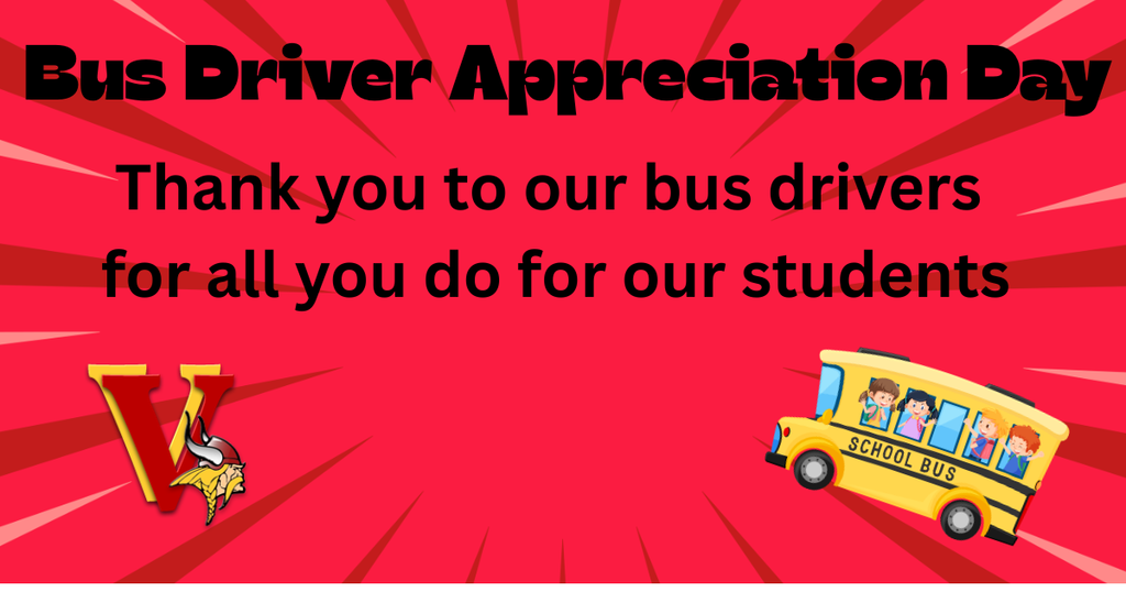 Bus Driver Appreciation Day Thank you to our bus drivers for all you do for our students