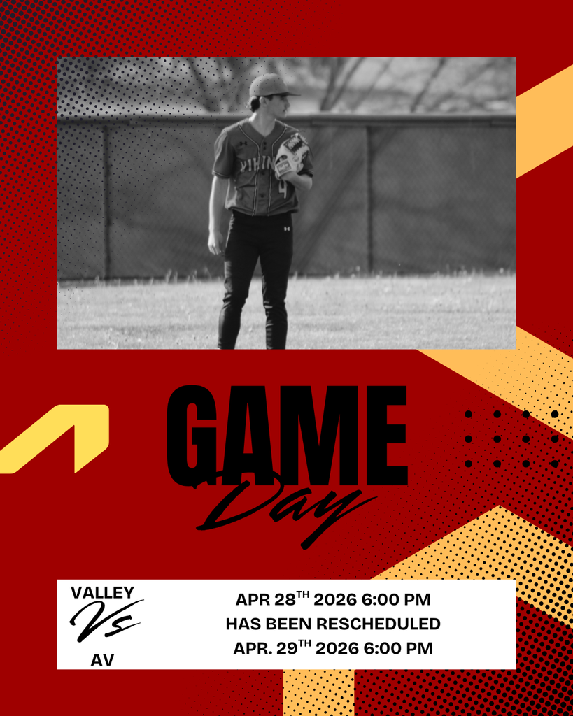 Game Day Valley Vs. AV Apr 28th 2026 6:00 PM