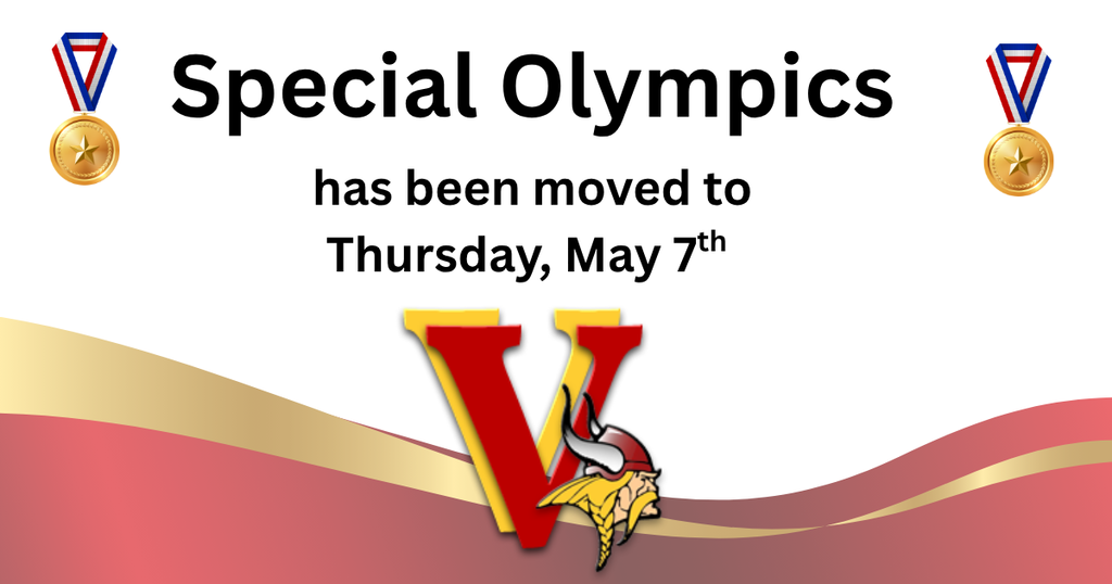 Special Olympics has been moved to Thursday, May 7th