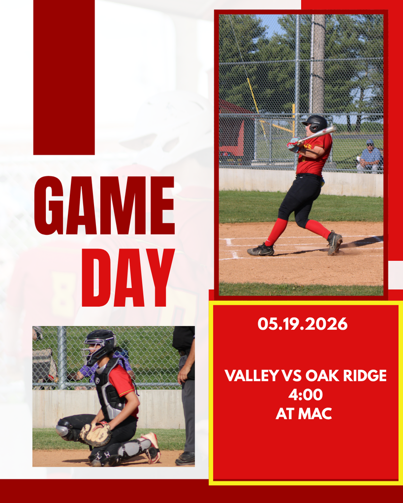 Game Day 5/19/2026 Valley Vs Oak Ridge 4:00 @ MAC