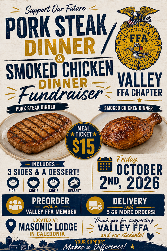 Support our Future Pork Steak Dinner & Smoked Chicken Dinner Fundraiser Friday October 2nd Preorder with a Valley FFA Member