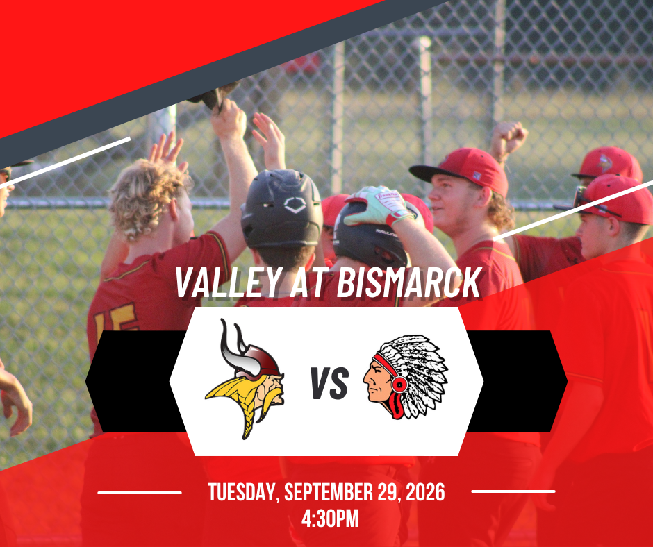 Valley at Bismarck Tuesday, September 29, 2026 4:30 PM